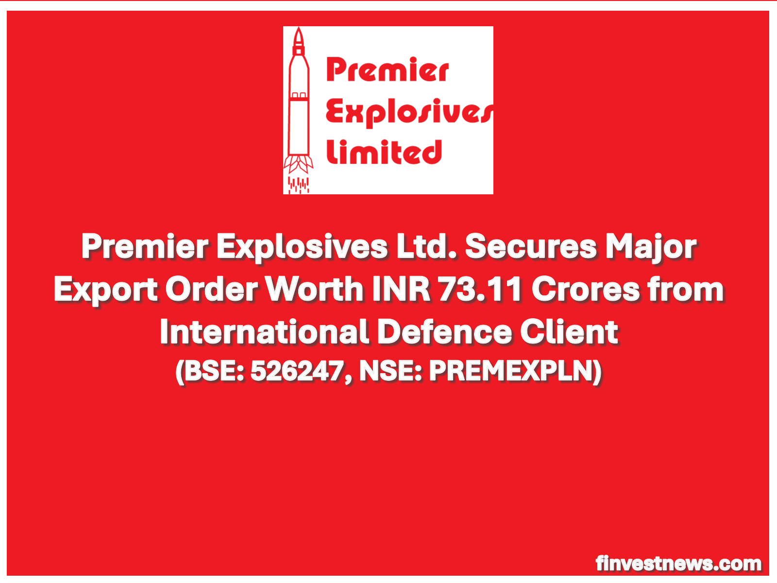 Premier Explosives Ltd. Secures Major Export Order Worth INR 73.11 Crores from International Defence Client
