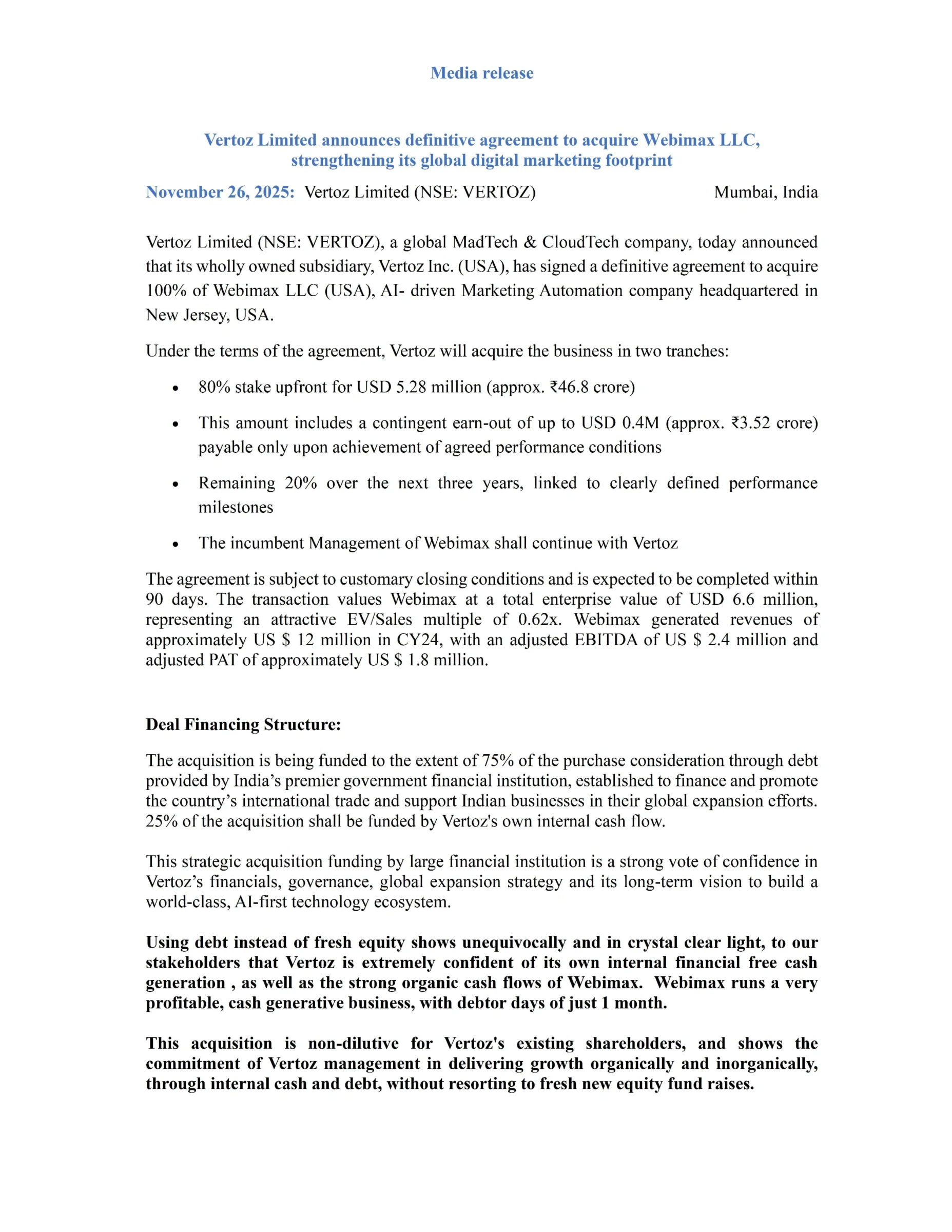 Vertoz Limited Announces Accretive Acquisition of US-Based Webimax LLC, Bolstering Global MadTech Presence - https://nsearchives.nseindia.com/corporate/VERTOZ_26112025103018_PR_sd.pdf Pg 2