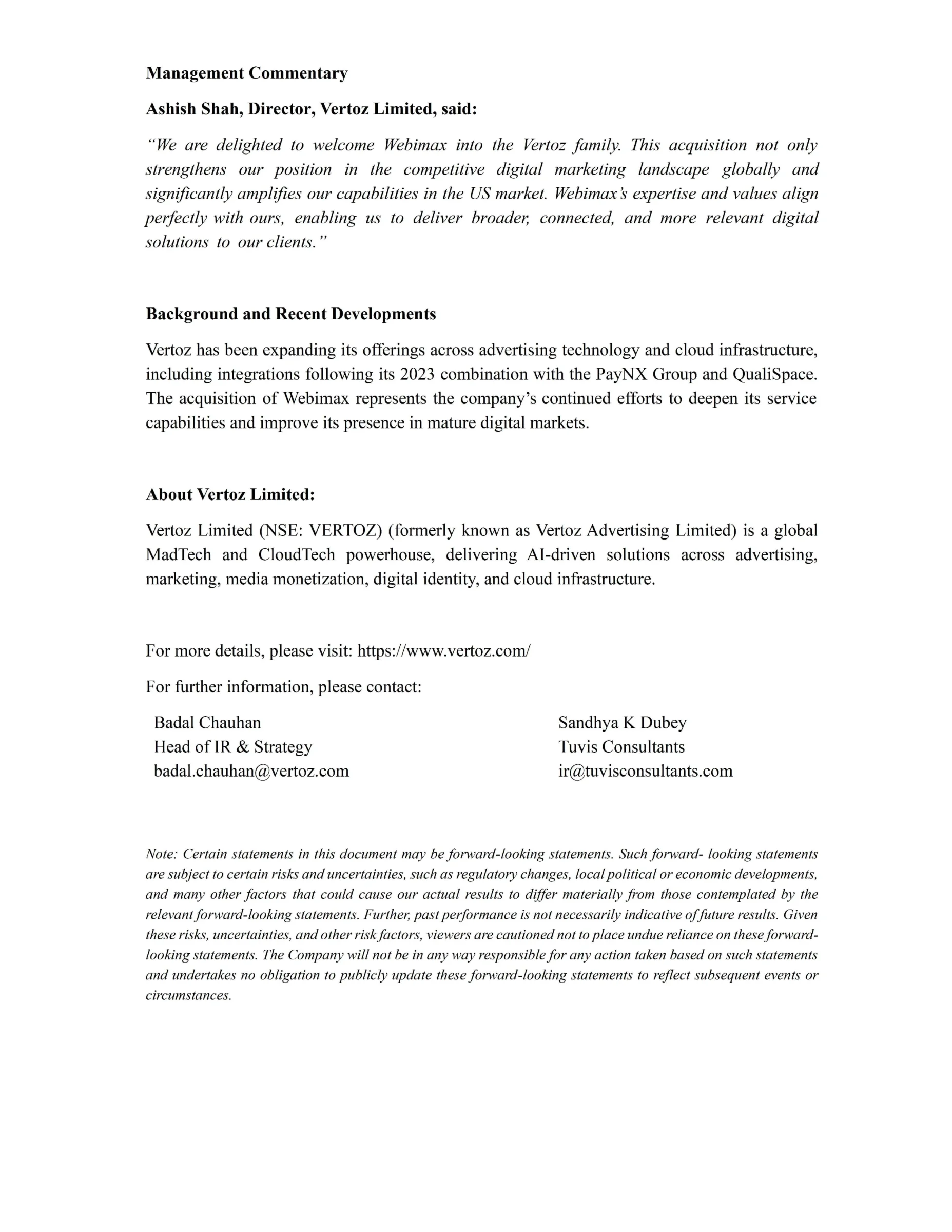 Vertoz Limited Announces Accretive Acquisition of US-Based Webimax LLC, Bolstering Global MadTech Presence - https://nsearchives.nseindia.com/corporate/VERTOZ_26112025103018_PR_sd.pdf Pg 4
